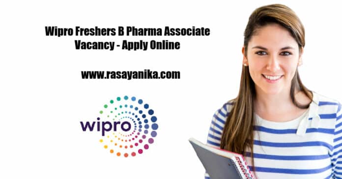 Wipro Freshers B Pharma Associate Vacancy - Apply Online