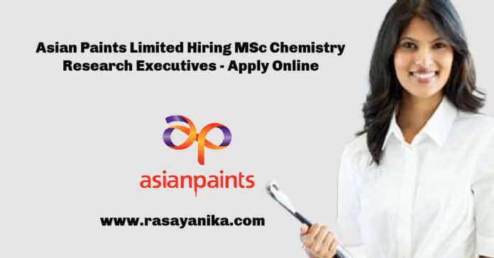 Asian Paints Limited Hiring MSc Chemistry Research Executives - Apply Online