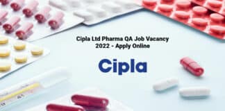 Cipla Ltd Pharma QA Job Vacancy 2022 - Apply Online