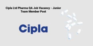 Cipla Ltd Pharma QA Job Vacancy - Junior Team Member Post