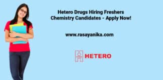 Hetero Drugs Hiring Freshers Chemistry Candidates - Apply Now!