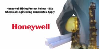 Honeywell Hiring Project Fellow - BSc Chemical Engineering Candidates Apply