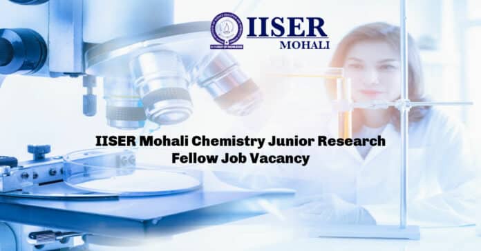IISER Mohali Chemistry Junior Research Fellow Job Vacancy