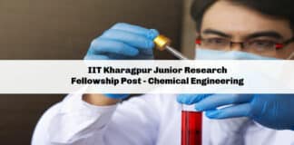 IIT Kharagpur Junior Research Fellowship Post - Chemical Engineering