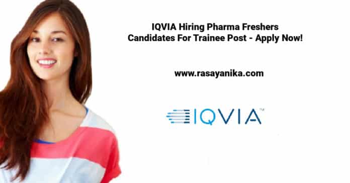 IQVIA Hiring Pharma Freshers Candidates For Trainee Post - Apply Now!
