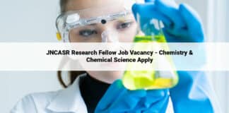 JNCASR Research Fellow Job Vacancy - Chemistry & Chemical Science Apply