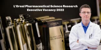 L'Oreal Pharmaceutical Science Research Executive Vacancy 2022