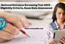 National Entrance Screening Test 2022 - Eligibility Criteria, Exam Date Announced