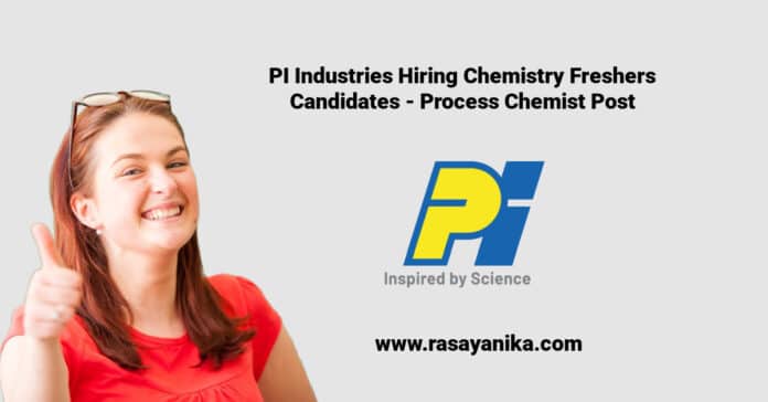 PI Industries Hiring Chemistry Freshers Candidates - Process Chemist Post