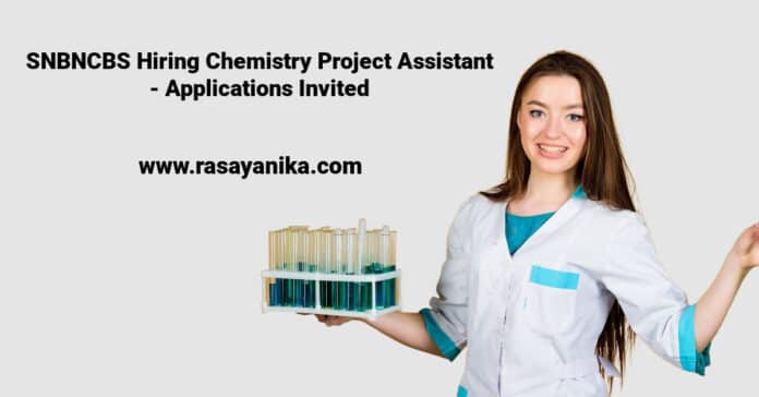 SNBNCBS Hiring Chemistry Project Assistant - Applications Invited