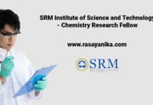 SRM Institute of Science and Technology - Chemistry Research Fellow