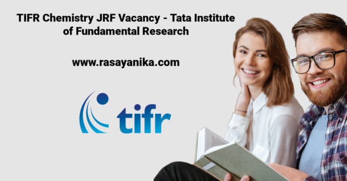 TIFR Chemistry JRF Vacancy - Tata Institute of Fundamental Research