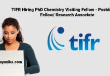 TIFR Hiring PhD Chemistry Visiting Fellow - Postdoctoral Fellow/ Research Associate