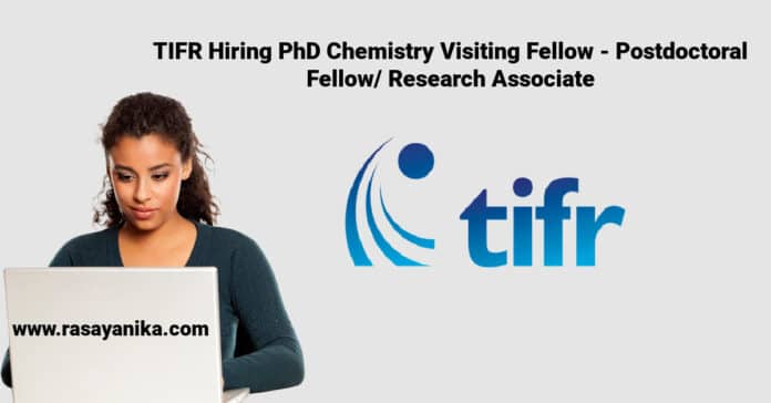 TIFR Hiring PhD Chemistry Visiting Fellow - Postdoctoral Fellow/ Research Associate
