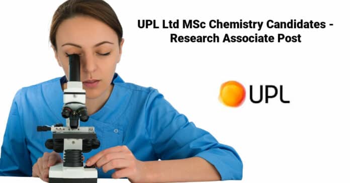 UPL Ltd MSc Chemistry Candidates - Research Associate Post