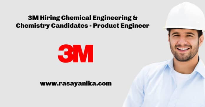 3M Hiring Chemical Engineering & Chemistry Candidates - Product Engineer