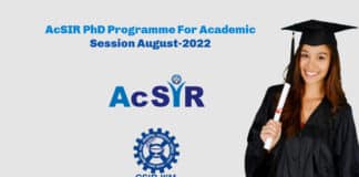 AcSIR PhD Programme For Academic Session August-2022