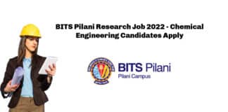 BITS Pilani Research Job 2022 - Chemical Engineering Candidates Apply