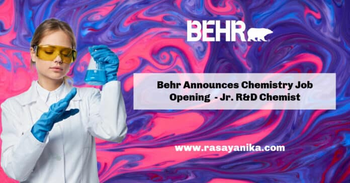 Behr Announces Chemistry Job Opening 2022 - Jr. R&D Chemist