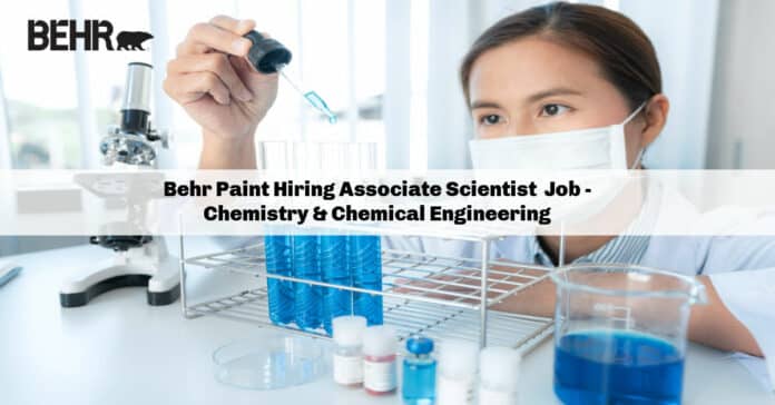 Behr Paint Hiring Associate Scientist - Chemistry & Chemical Engineering