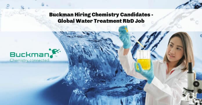 Buckman Hiring Chemistry Candidates - Global Water Treatment R&D Job