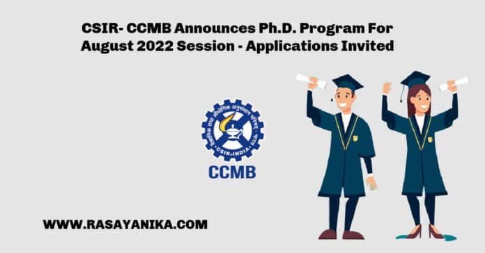 CCMB Announces Ph.D. Program For August 2022 Session - Applications Invited