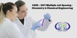 CSIR – IICT Multiple Job Opening - Chemistry & Chemical Engineering