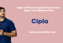 Cipla Ltd Pharma Quality Control Job - Junior Team Member Post