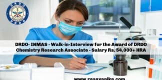 DRDO- INMAS - Walk-in-Interview for the Award of DRDO Chemistry Research Associate - Salary Rs. 54,000+ HRA