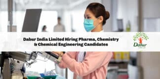 Dabur India Limited Hiring Pharma, Chemistry & Chemical Engineering Candidates
