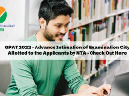 GPAT 2022 - Advance Intimation of Examination City Allotted to the Applicants - Check Out Here