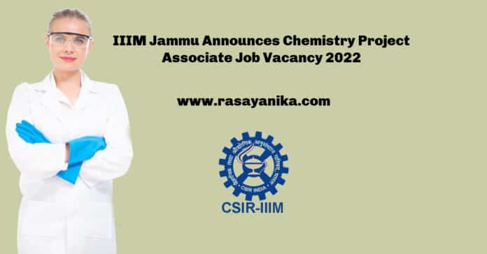 IIIM Jammu Announces Chemistry Project Associate Job Vacancy 2022