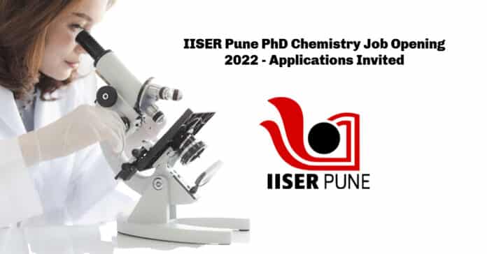 IISER Pune PhD Chemistry Job Opening 2022 - Applications Invited
