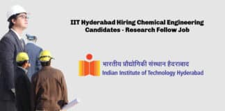 IIT Hyderabad Hiring Chemical Engineering Candidates - Research Fellow Job