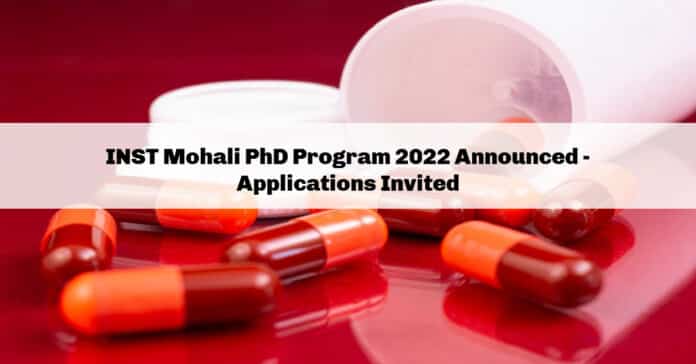 INST Mohali PhD Program 2022 Announced - Applications Invited