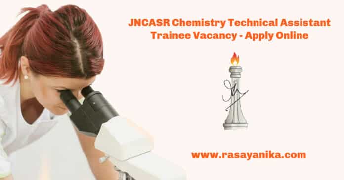 JNCASR Chemistry Technical Assistant Trainee Vacancy - Apply Online