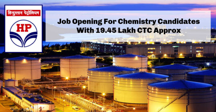 Job Opening For Chemistry Candidates With 19.45 Lakh CTC Approx @ Hindustan Petroleum Corporation Limited (1)