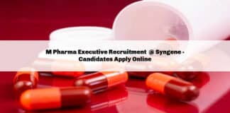 M Pharma Executive Recruitment @ Syngene - Candidates Apply Online