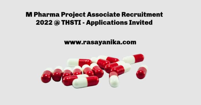 M Pharma Project Associate Recruitment 2022 @ THSTI - Applications Invited