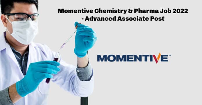 Momentive Chemistry & Pharma Job 2022 - Advanced Associate Post