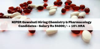 NIPER Guwahati Hiring Chemistry & Pharmacology Candidates - Salary Rs 54000/- + 16% HRA
