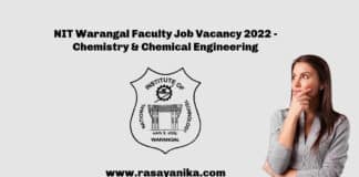 NIT Warangal Faculty Job Vacancy 2022 - Chemistry & Chemical Engineering