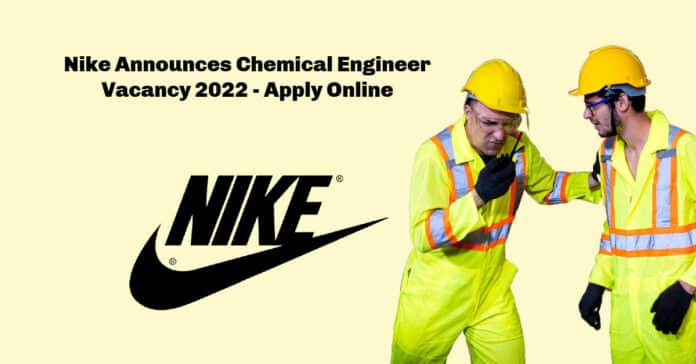 Nike Announces Chemical Engineer Vacancy 2022 - Apply Online