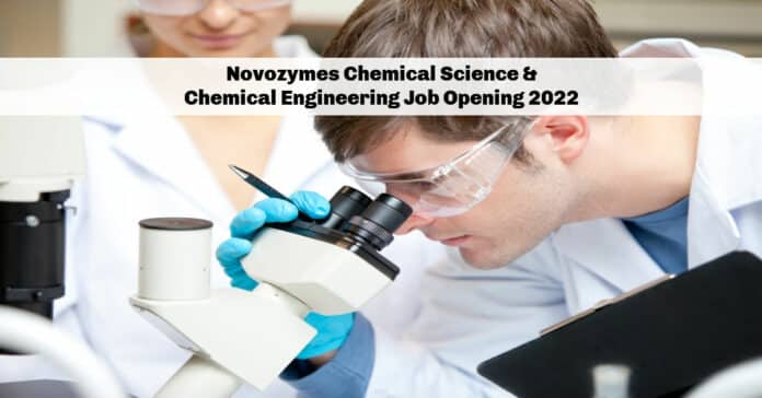 Novozymes Chemical Science & Chemical Engineering Job Opening 2022