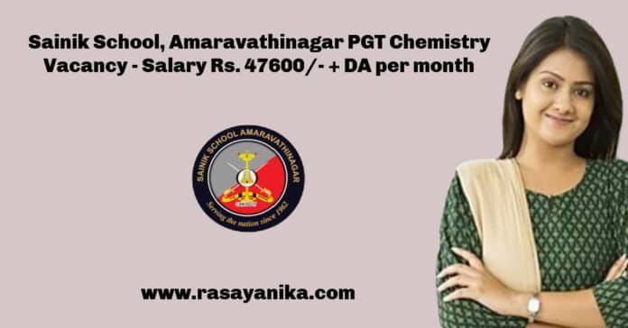 PGT Chemistry Vacancy 2022 - Salary Rs. 47600/- + DA per month