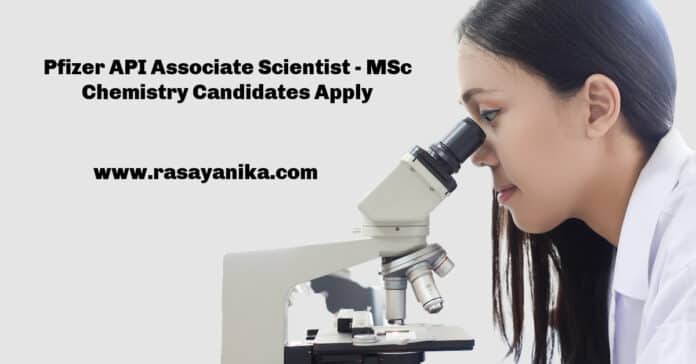 Pfizer API Associate Scientist - MSc Chemistry Candidates Apply