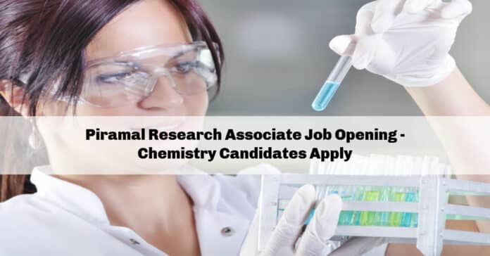 Piramal Research Associate Job Opening - Chemistry Candidates Apply