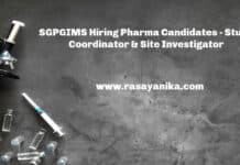 SGPGIMS Hiring Pharma Candidates - Study Coordinator & Site Investigator