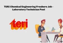 TERI Chemical Engineering Freshers Job - Laboratory Technician Post