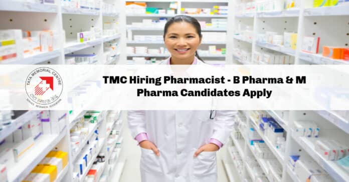 TMC Hiring Pharmacist - B Pharma & M Pharma Candidates Apply